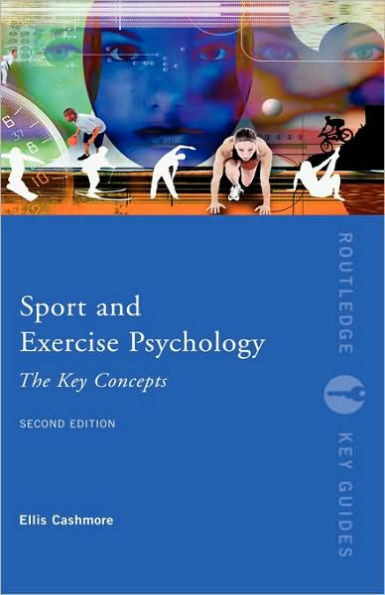 Sport and Exercise Psychology: The Key Concepts