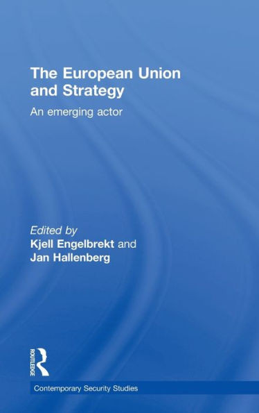 European Union and Strategy: An Emerging Actor
