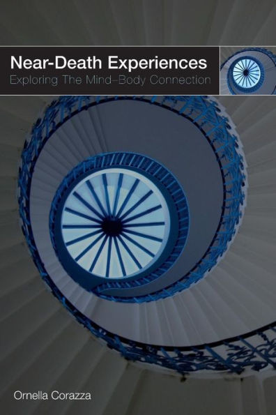 Near-Death Experiences: Exploring the Mind-Body Connection