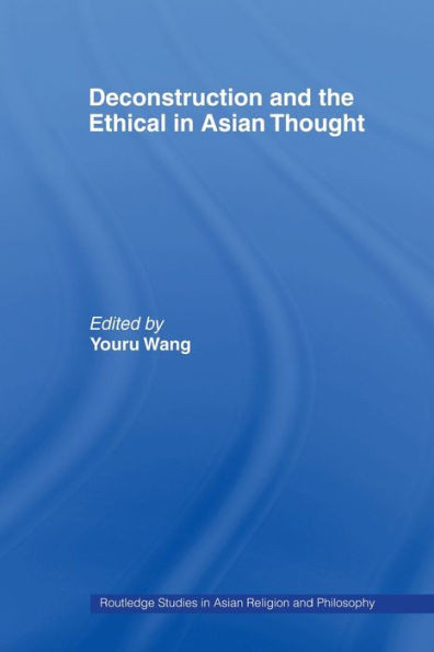 Deconstruction and the Ethical in Asian Thought