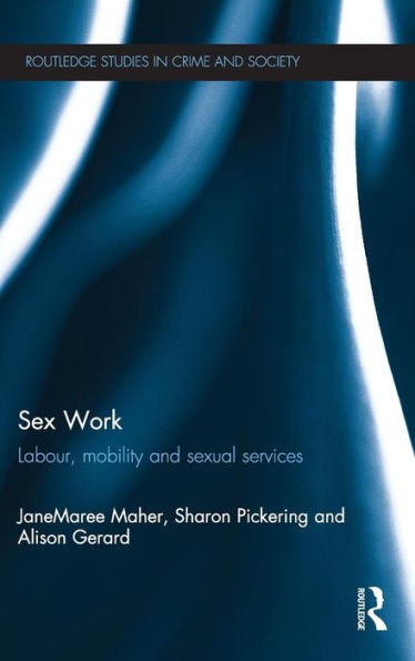 Sex Work: Labour, Mobility and Sexual Services