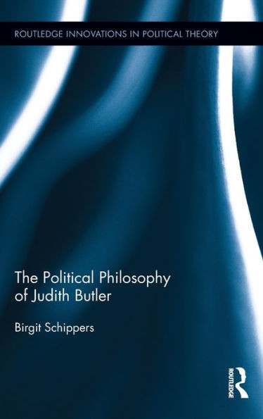 The Political Philosophy of Judith Butler
