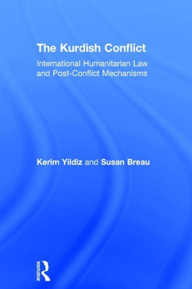 The Kurdish Conflict: International Humanitarian Law and Post-Conflict Mechanisms
