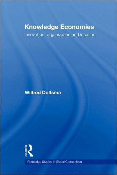 Knowledge Economies: Organization, location and innovation