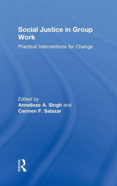 Social Justice in Group Work: Practical Interventions for Change