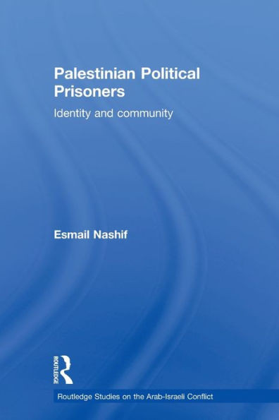 Palestinian Political Prisoners: Identity and community