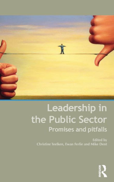 Leadership in the Public Sector: Promises and Pitfalls