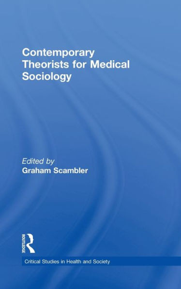 Contemporary Theorists for Medical Sociology
