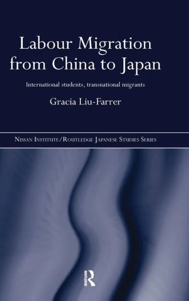 Labour Migration from China to Japan: International Students, Transnational Migrants