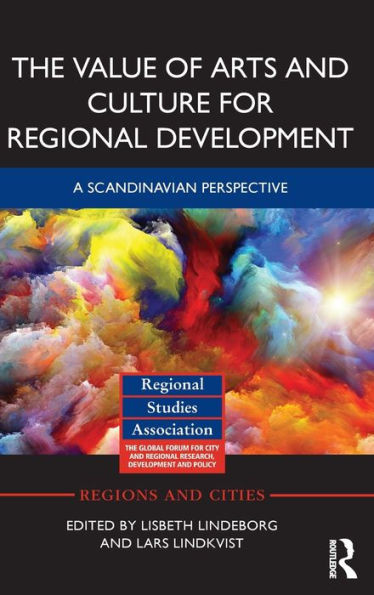 The Value of Arts and Culture for Regional Development: A Scandinavian Perspective