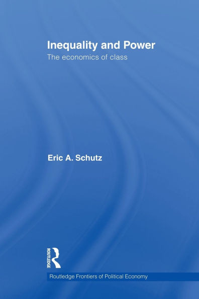 Inequality and Power: The Economics of Class