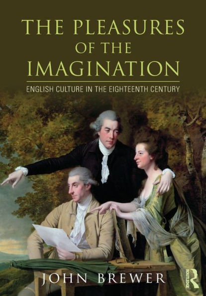 The Pleasures of the Imagination: English Culture in the Eighteenth Century