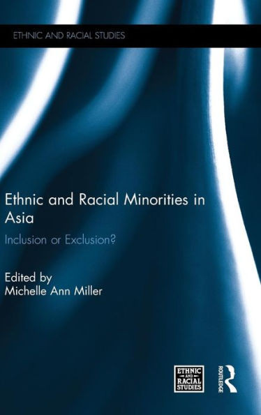 Ethnic and Racial Minorities in Asia: Inclusion or Exclusion?