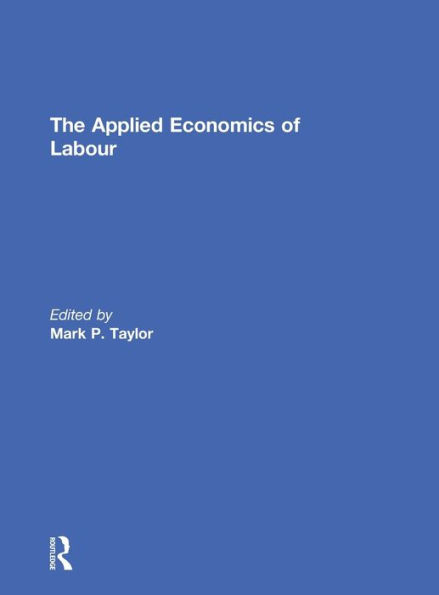 The Applied Economics of Labour