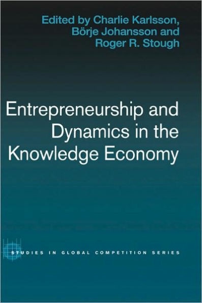 Entrepreneurship and Dynamics in the Knowledge Economy