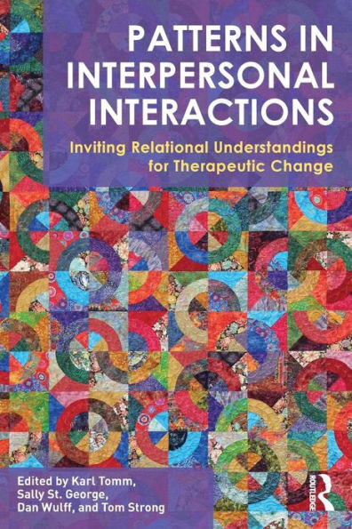 Patterns in Interpersonal Interactions: Inviting Relational Understandings for Therapeutic Change