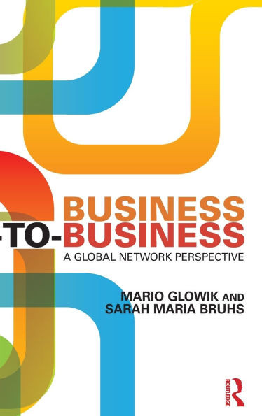Business-to-Business: A Global Network Perspective