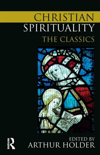 Christian Spirituality: The Classics