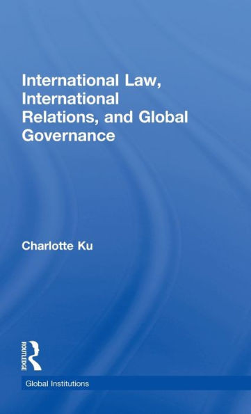 International Law, International Relations and Global Governance
