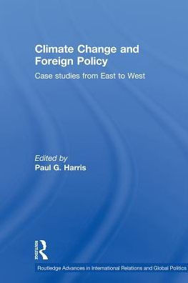 Climate Change and Foreign Policy: Case Studies from East to West
