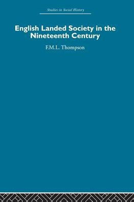 English Landed Society in the Nineteenth Century