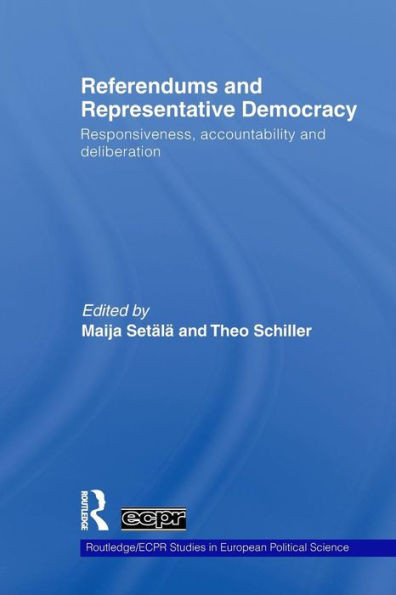 Referendums and Representative Democracy: Responsiveness, Accountability and Deliberation