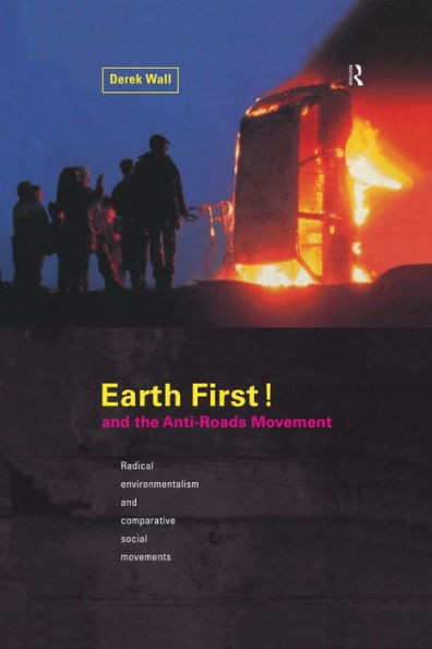 Earth First: Anti-Road Movement