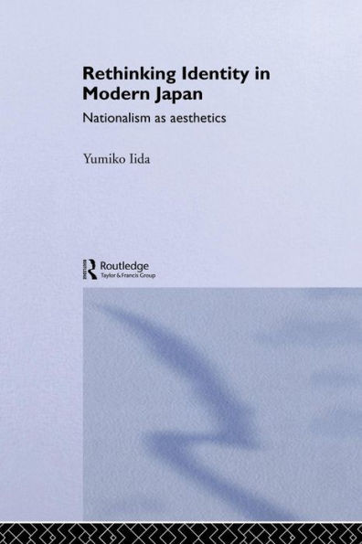 Rethinking Identity in Modern Japan: Nationalism as Aesthetics