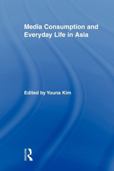 Media Consumption and Everyday Life in Asia