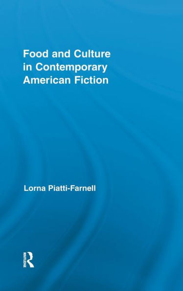 Food and Culture in Contemporary American Fiction