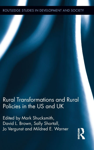 Rural Transformations and Rural Policies in the US and UK