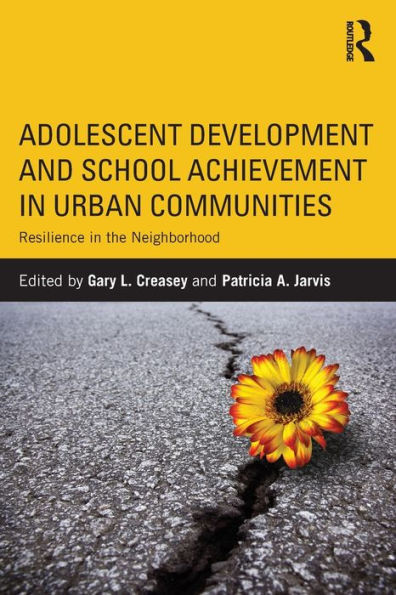 Adolescent Development and School Achievement in Urban Communities: Resilience in the Neighborhood