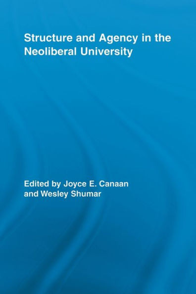 Structure and Agency in the Neoliberal University