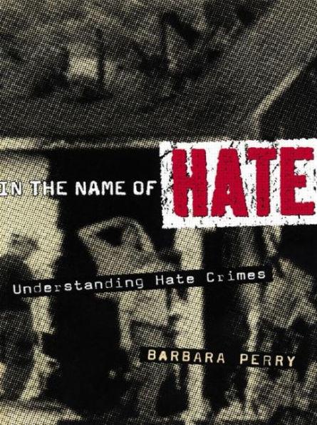 In the Name of Hate: Understanding Hate Crimes