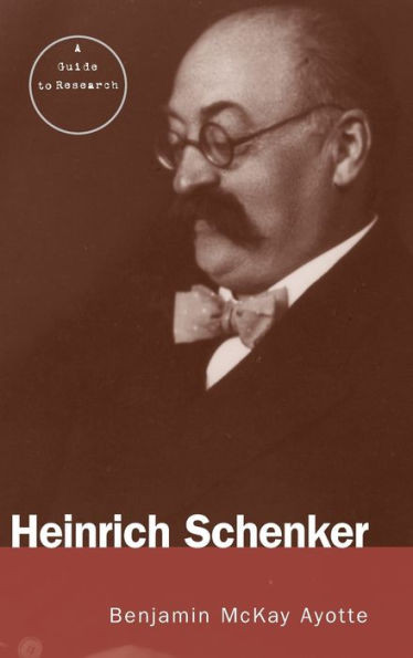 Heinrich Schenker: A Research and Information Guide