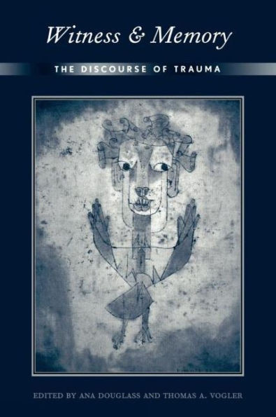 Witness and Memory: The Discourse of Trauma