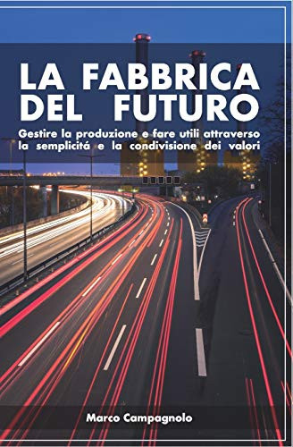 La Fabbrica del Futuro (Italian Edition)