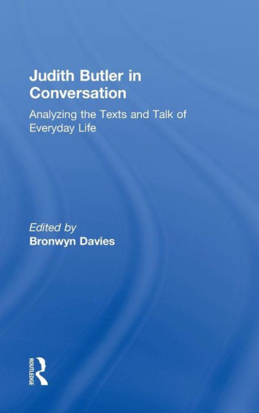 Judith Butler in Conversation: Analyzing the Texts and Talk of Everyday Life