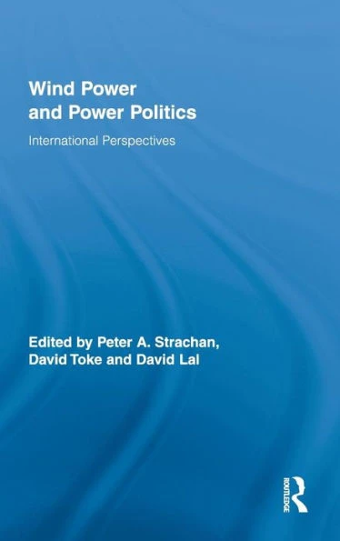 Wind Power and Power Politics: International Perspectives