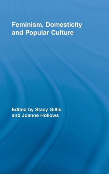 Feminism, Domesticity and Popular Culture