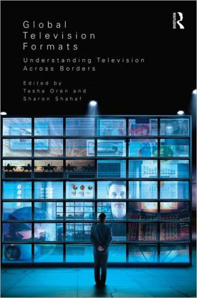 Global Television Formats: Understanding Television Across Borders