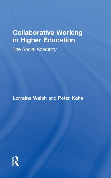 Collaborative Working in Higher Education: The Social Academy