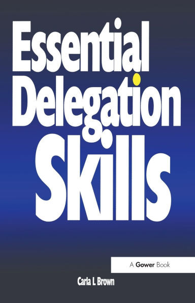 Essential Delegation Skills