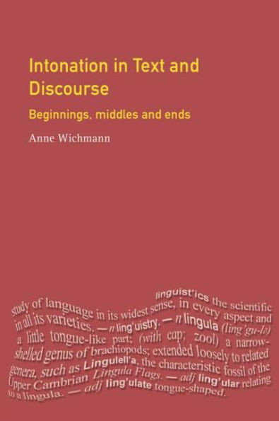 Intonation in Text and Discourse: Beginnings, Middles and Ends