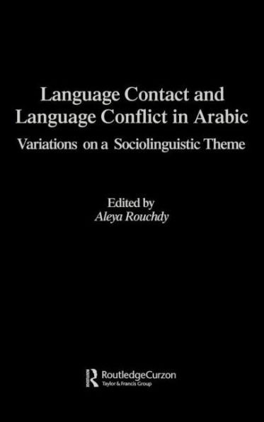 Language Contact and Language Conflict in Arabic