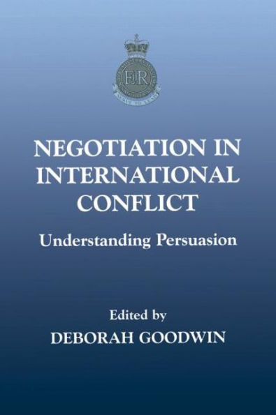 Negotiation in International Conflict: Understanding Persuasion