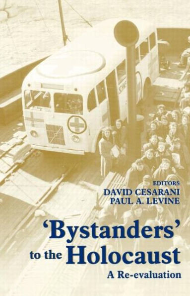Bystanders to the Holocaust: A Re-evaluation