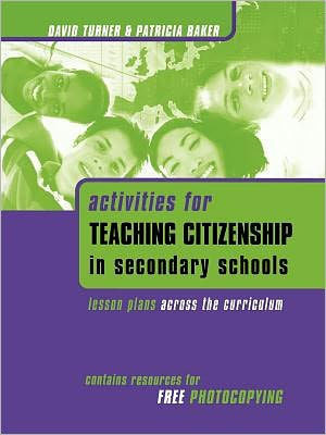 Activities for Teaching Citizenship in Secondary Schools: Lesson Plans Across the Curriculum