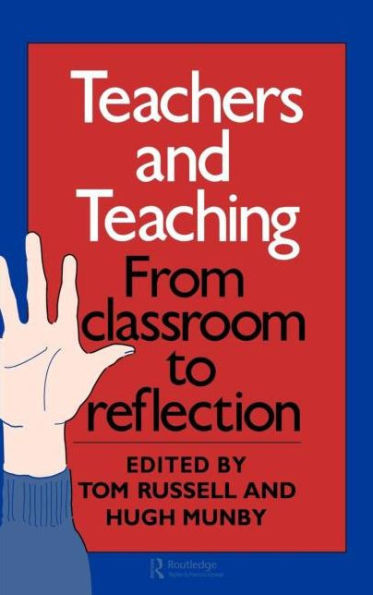 Teachers And Teaching: From Classroom To Reflection