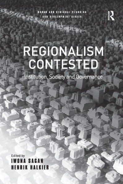 Regionalism Contested: Institution, Society and Governance